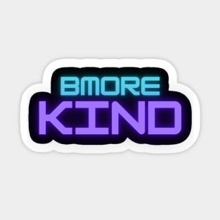 BMORE KIND Sticker